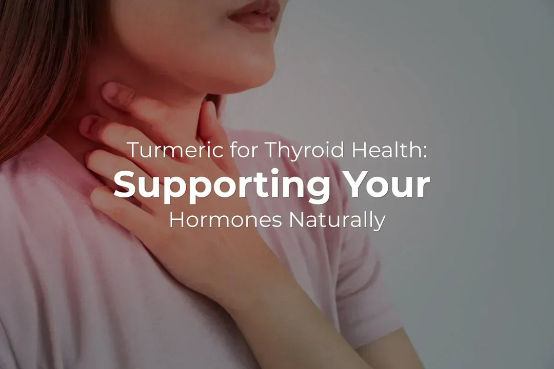 Turmeric for Thyroid Health: Supporting Your Hormones Naturally