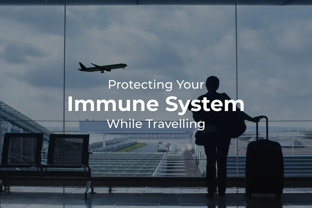 Protecting Your Immune System While Travelling