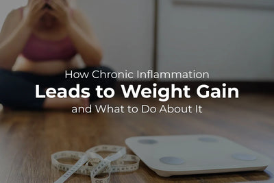 How Chronic Inflammation Leads to Weight Gain and What to Do About It