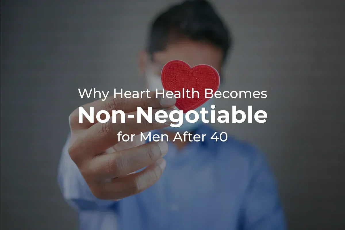 Why Heart Health Becomes Non-Negotiable for Men After 40