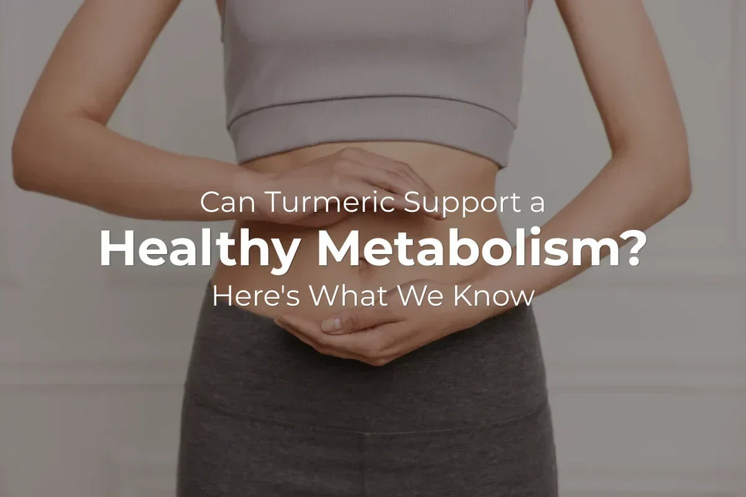 Can Turmeric Support a Healthy Metabolism? Here's What We Know