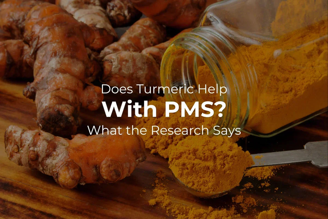Does Turmeric Help with PMS? What the Research Says