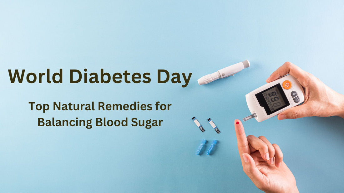 World Diabetes Day: Natural Remedies for Managing Blood Sugar Levels