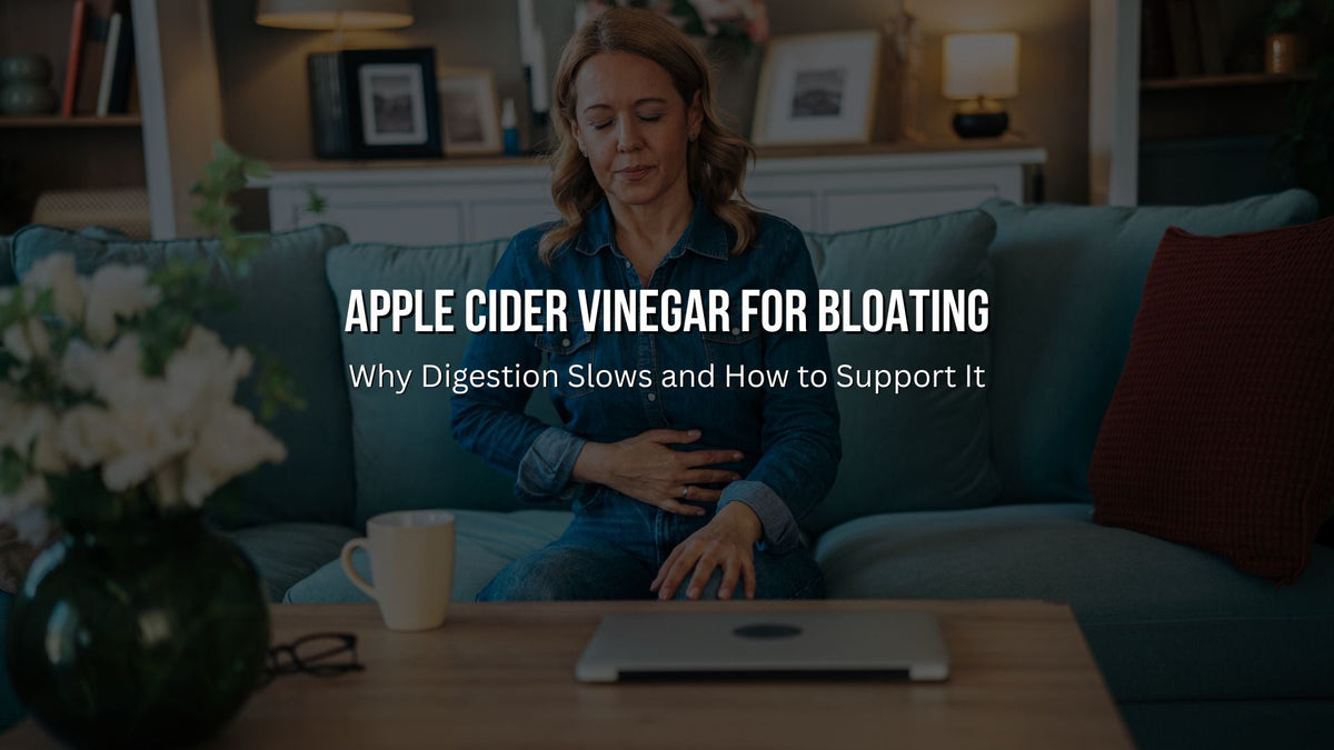 Apple Cider Vinegar for Bloating: Why Digestion Slows and How to Support It