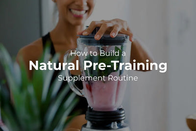 Natural Pre-Training Supplement Routine